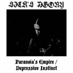 Sick's Agony : Paranoia's Empire - Depressive Instinct